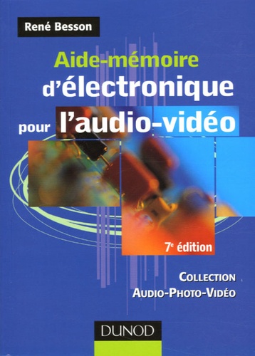 René Besson - Aide-mémoire d'électronique pour l'audio-vidéo.