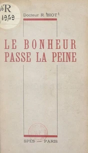 Le bonheur passe la peine