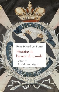 René Bittard des Portes - Histoire de l'armée de Condé pendant la Révolution française (1791-1801).