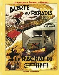 René Bonnet - Les aventures de Fripounet &amp; M 5 : Alerte au Paradis / Le Rachat du Sirimiri.