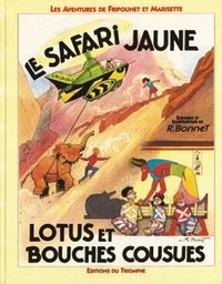 René Bonnet - Les aventures de Fripounet et Marisette. 8 : Le safari jaune / Lotus et bouches cousues.
