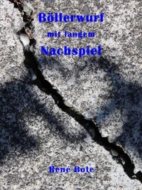Böllerwurf mit langem Nachspiel