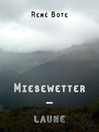 Miesewetterlaune