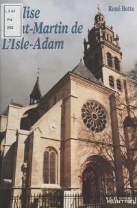 René Botto - L'Église Saint-Martin de L'Isle-Adam.