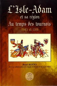 L'Isle-Adam et sa région au temps des tournois