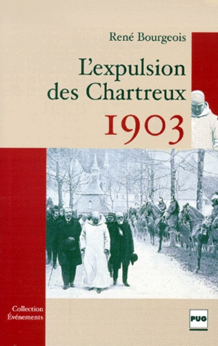 René Bourgeois - L'Expulsion Des Chartreux. 29 Avril 1903.