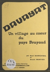 rené Bouscayrol et Ernest Monpied - Davayat - Un village au cœur du pays Brayaud.