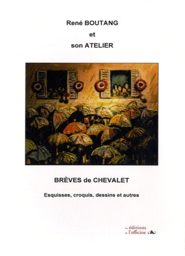 René Boutang - Brèves de chevalet - Esquisses, croquis, dessins et autres.