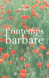 René Bragard - Printemps barbare.