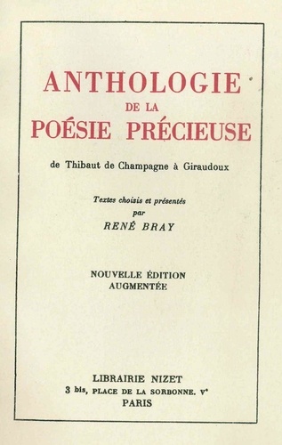 René Bray - Anthologie de la poésie précieuse - De Thibaut de Champagne à Giraudoux.