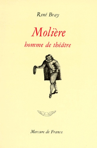 René Bray - Moliere Homme De Theatre.