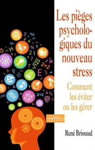 Les pièges psychologiques du nouveau stress