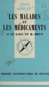 René Brun et André Le Gall - Les malades et les médicaments.