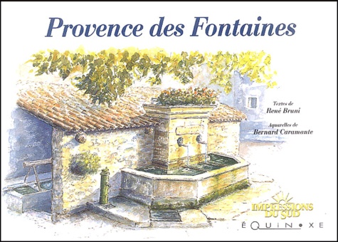 René Bruni - Provence des fontaines.