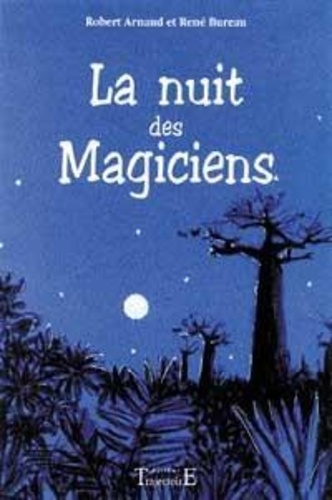René Bureau et Robert Arnaut - La Nuit Des Magiciens.