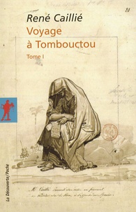 René Caillié - Voyage à Tombouctou - Tome 1.