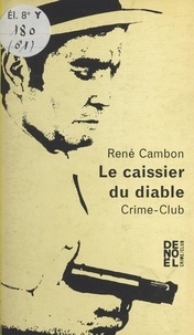 René Cambon - Le caissier du diable.