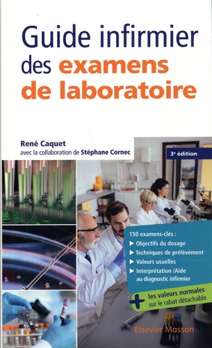 Guide infirmier des examens de laboratoire 3e édition revue et augmentée