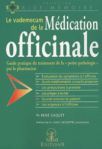 René Caquet - Le Vademecum De La Medication Officinale.