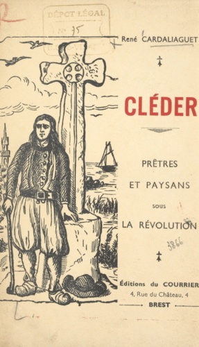 Cléder. Prêtres et paysans sous la Révolution