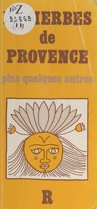 René Caussade et Albert Blin - Les herbes de Provence - Plus quelques autres.