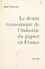 Le destin économique de l'industrie du papier en France. Avec un dépliant