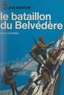 René Chambe - Le bataillon du Belvédère.