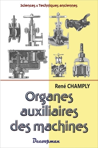 René Champly - Organes auxiliaires des machines.