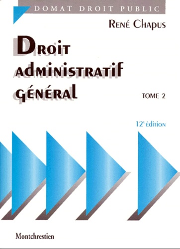 René Chapus - Droit Administratif General. Tome 2, 12eme Edition.