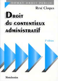 René Chapus - Droit Du Contentieux Administratif. 7eme Edition.