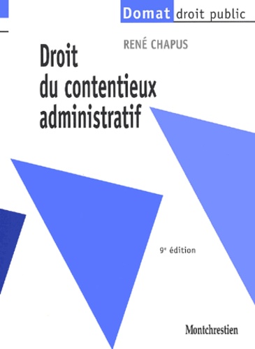 René Chapus - Droit Du Contentieux Administratif. 9eme Edition.
