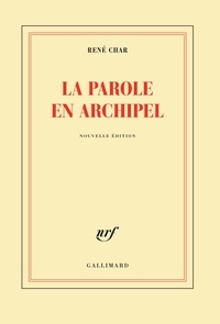 René Char - La parole en archipel.
