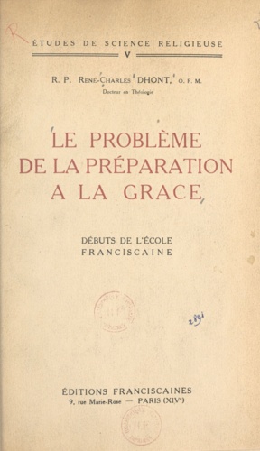 Le problème de la préparation à la grâce. Débuts de l'école franciscaine