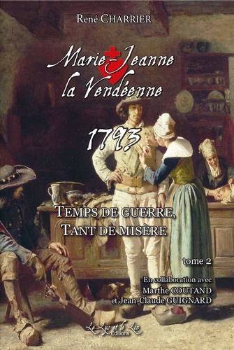René Charrier et Marthe Coutand - Marie-Jeanne la Vendéenne 1793.