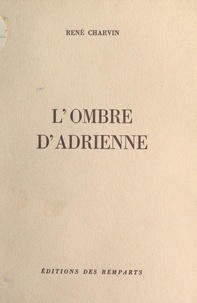 René Charvin - L'ombre d'Adrienne.