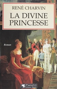 René Charvin - La divine princesse.