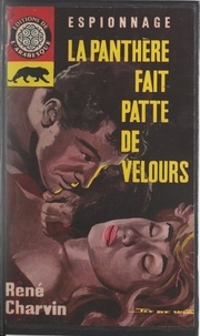 René Charvin et Éric Dornes - La panthère fait patte de velours.