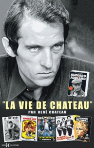 René Chateau - La vie de château.
