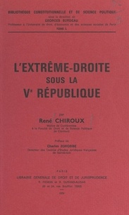 René Chiroux et Georges Burdeau - L'extrême-droite sous la Ve République.