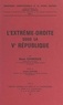 René Chiroux et Georges Burdeau - L'extrême-droite sous la Ve République.