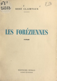 René Clairvaux - Les Foréziennes.