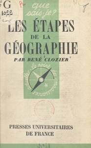 René Clozier et Paul Angoulvent - Les étapes de la géographie.