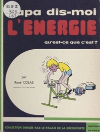 René Colas - L'énergie, qu'est-ce-que c'est ?.