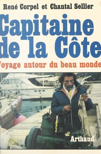 Capitaine de la Côte. Voyage autour du beau monde