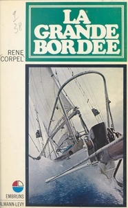 René Corpel - La grande bordée.