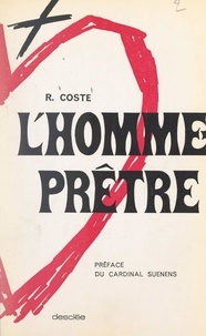 René Coste et  Suenens - L'homme-prêtre.