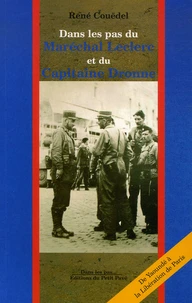 Dans les pas du Maréchal Leclerc et du Capitaine Dronne