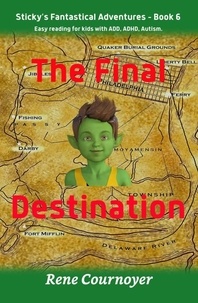  Rene Cournoyer - The Final Destination - Sticky's Adventures, #6.