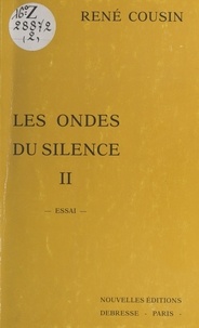 René Cousin - Les ondes du silence.