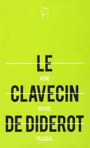 René Crevel - Le clavecin de Diderot.